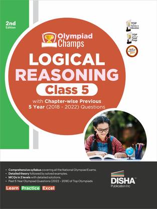 Olympiad Champs Logical Reasoning Class 5 with Chapter-Wise Previous 5 Year (2018 - 2022) Questions Complete Prep Guide with Theory, Pyqs, Past & Practice Exercise