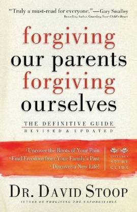 Forgiving Our Parents, Forgiving Ourselves - The Definitive Guide