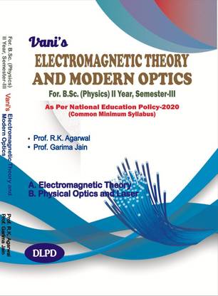ELECTROMAGNETIC THEORY AND MODERN OPTICS