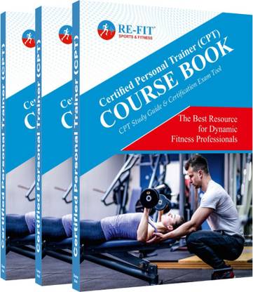 RE-FIT CERTIFIED PERSONAL TRAINER (CPT) COURSE BOOK