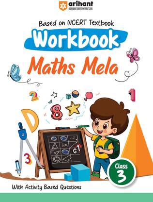 Arihant Based on NCERT Textbook Workbook Maths Mela for Class 3 With Activity Based Questions