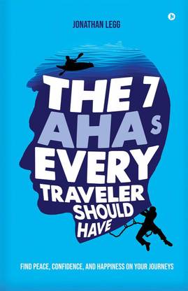 The 7 AHAs Every Traveler Should Have