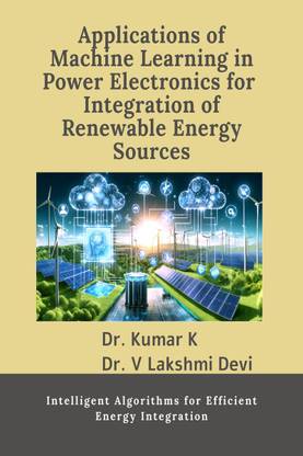 Applications of Machine Learning in Power Electronics for Integration of Renewable Energy Sources
