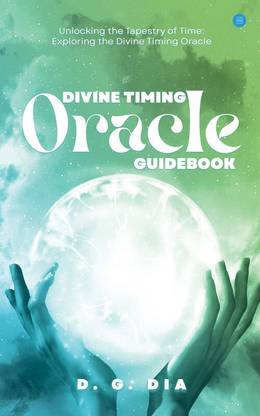 Divine Timing Oracle Guidebook (Unlocking the Tapestry of Time! )