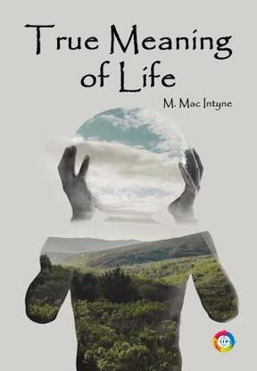 True Meaning of Life