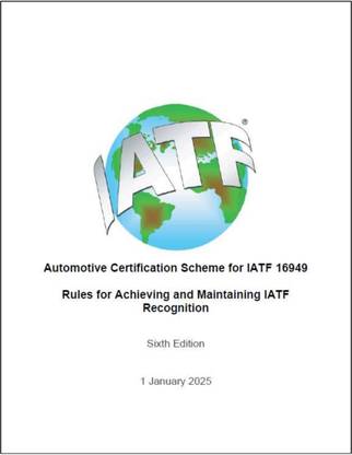 IATF 16949 : Automotive Certification Scheme - Rules, 6th Edition