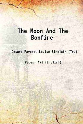 The Moon And The Bonfire 1919 [Hardcover]