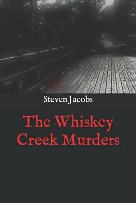 The Whiskey Creek Murders