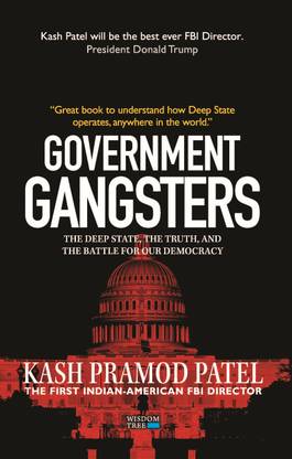 Government Gangsters: The Deep State, the Truth, and the Battle for Our Democracy