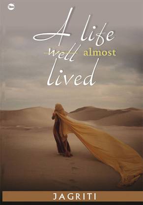 A LIFE ALMOST LIVED