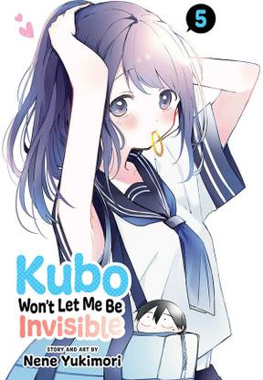 Kubo Won't Let Me Be Invisible, Vol. 5: Volume 5