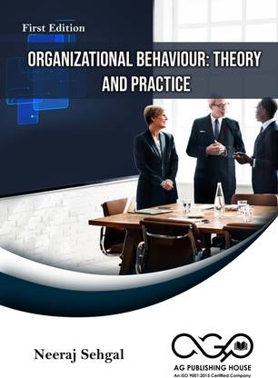 Organizational Behaviour: Theory And Practice