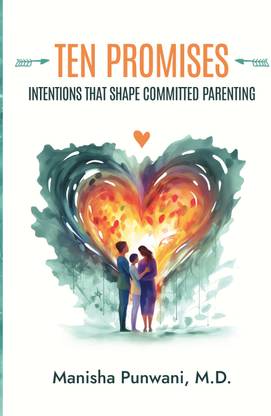 TEN PROMISES-Intentions that Shape Committed Parenting