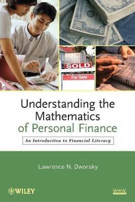 Understanding the Mathematics of Personal Finance