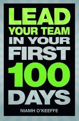 Lead Your Team in Your First 100 Days