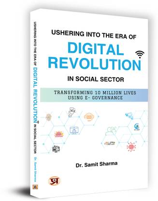 Ushering Into The Era Of "Digital Revolution" In Social Sector | Transforming 10 Million Lives Using E-Governance