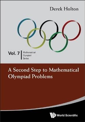 Second Step To Mathematical Olympiad Problems, A