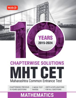 MTG 10 Years MHT CET Chapterwise Previous Solved Questions Papers (PYQ Book) Mathematics For 2025 Exam | Hint & Explanations with MHT CET Mock Test Papers
