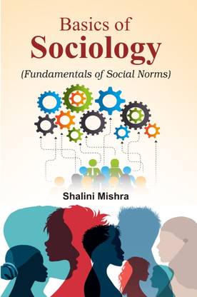 Basics Of Sociology (Fundamentals Of Social Norms)