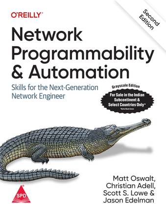 Network Programmability and Automation: Skills for the Next-Generation Network Engineer, Second Edition (Grayscale Indian Edition)