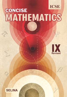 Selina Concise Mathematics For Class IX