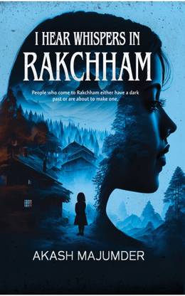 I Hear Whispers in Rakchham