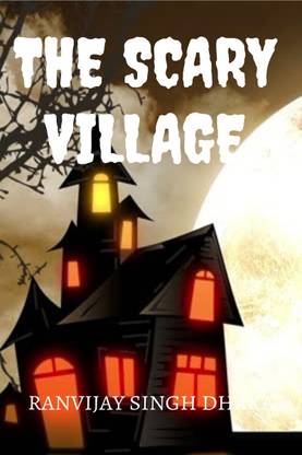 THE SCARY VILLAGE