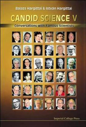 Candid Science V: Conversations With Famous Scientists