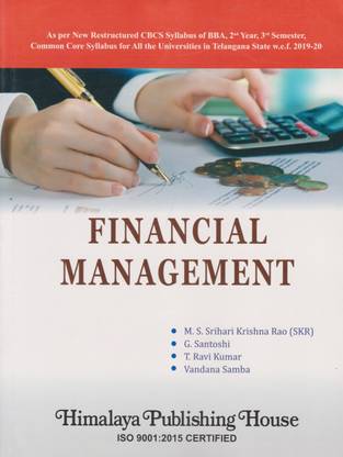 Financial Management BBA 2nd Year,3rd Semester , As per New Restructured CBCS Syllabus Common Core Syllabus for All the Universities in Telangana State w.e.f. 2019-20