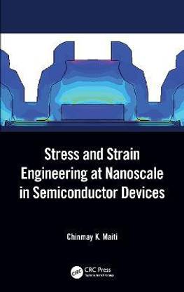 Stress and Strain Engineering at Nanoscale in Semiconductor Devices