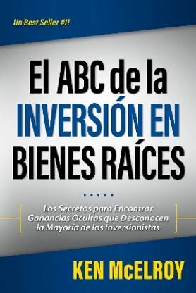 El ABC de la Inversion en Bienes Raices