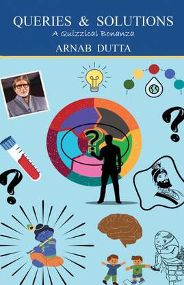 Queries & Solutions : A Quizzical Bonanza