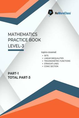 Mathematics Practice Book Level-3 Part 1 of 3  - NoMoreClass IIT Practice Book