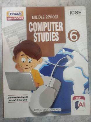 Middle School Computer Studies Class 6 (ICSE)-Frank EMU