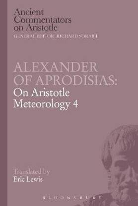 Alexander of Aprodisias: On Aristotle Meteorology 4