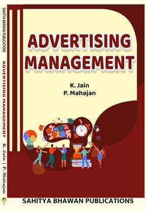 Advertising Management For B.Com. IInd Semester of Babasaheb Bhimrao Ambedkar Bihar University, Bhupendra Narayan Mandal University, Jai Prakash University, Lalit Narayan Mithila University, Magadh University, Munger University, Patliputra University, Patna University, Purnea University, Tilka Manjhi Bhagalpur University, Veer Kunwar Singh University