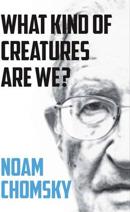What Kind of Creatures Are We?