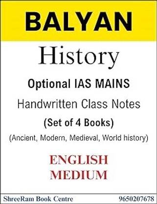 Balyan Sir HISTORY Optional IAS Mains Handwritten Class Notes | Set Of 4 Books - Ancient, Modern, Medieval, World History | English Medium | For UPSC Civil Services Exam Preparation 2024