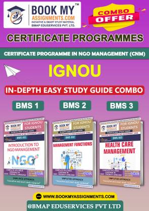 IGNOU BMS1 BMS2 BMS3 Study Guide (In Depth Guide) for Ignou Student Certificate Programme in NGO Management (CNM)