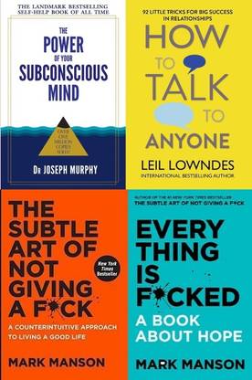 Everything Is F*cked + The Subtle Art Of Not Giving A F*ck + How To Talk To Anyone + The Power of Your Subconscious Mind - Combo Of 4 Books