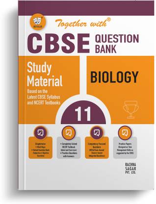 Together with CBSE Question Bank Class 11 Biology Exam 2024 (Chapterwise, Topicwise Solved & Practice Papers)