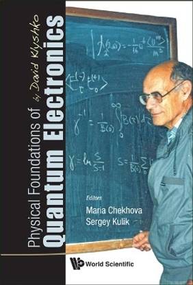 Physical Foundations Of Quantum Electronics By David Klyshko