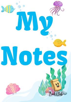My Notes Journal  - Journal with Seaworld Background for kids - Multiple-Use Journal for Children (Daily Notes, Thoughts, Memories, Hints, Gratitude) - 100 Pages - (6 x 9 inches)