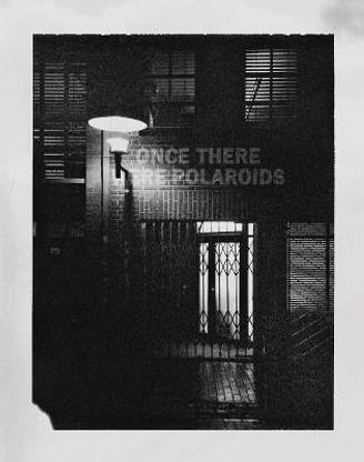 Once There Were Polaroids
