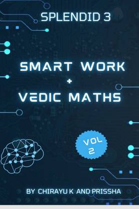 Smart work + Vedic Maths