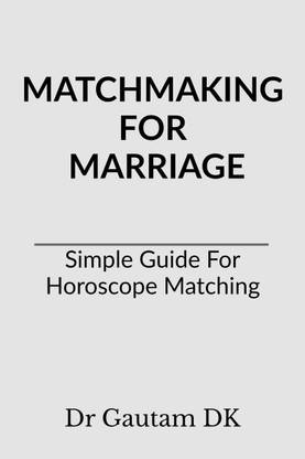 Matchmaking For Marriage  - Simple Guide For Horoscope Matching