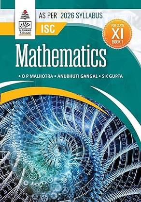 ISC Mathematics Book 1 Class XI  - S.chand Isc Mathematics Book 1 Class 11 (As Per Syllabus) O.P. Malhotra, S.K. Gupta, Anubhuti Gangal