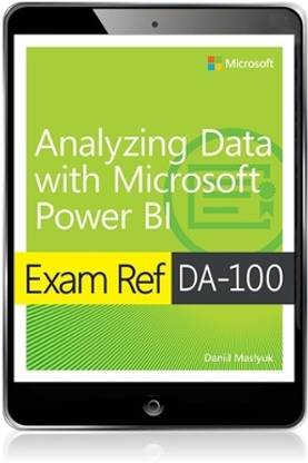 Exam Ref DA-100 Analyzing Data with Microsoft Power BI