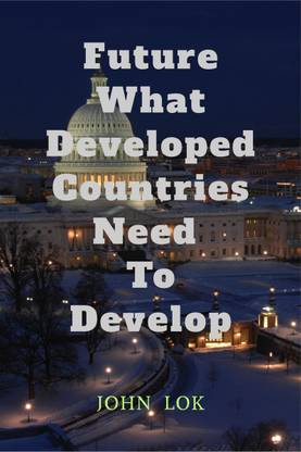 Future What Developed Countries Need To Develop