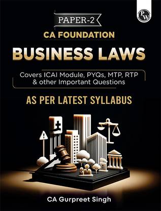 PW CA Foundation Business Laws | Including PYQs, MTP, RTP and All Important Questions | Latest Syllabus (For 2024 Exams)